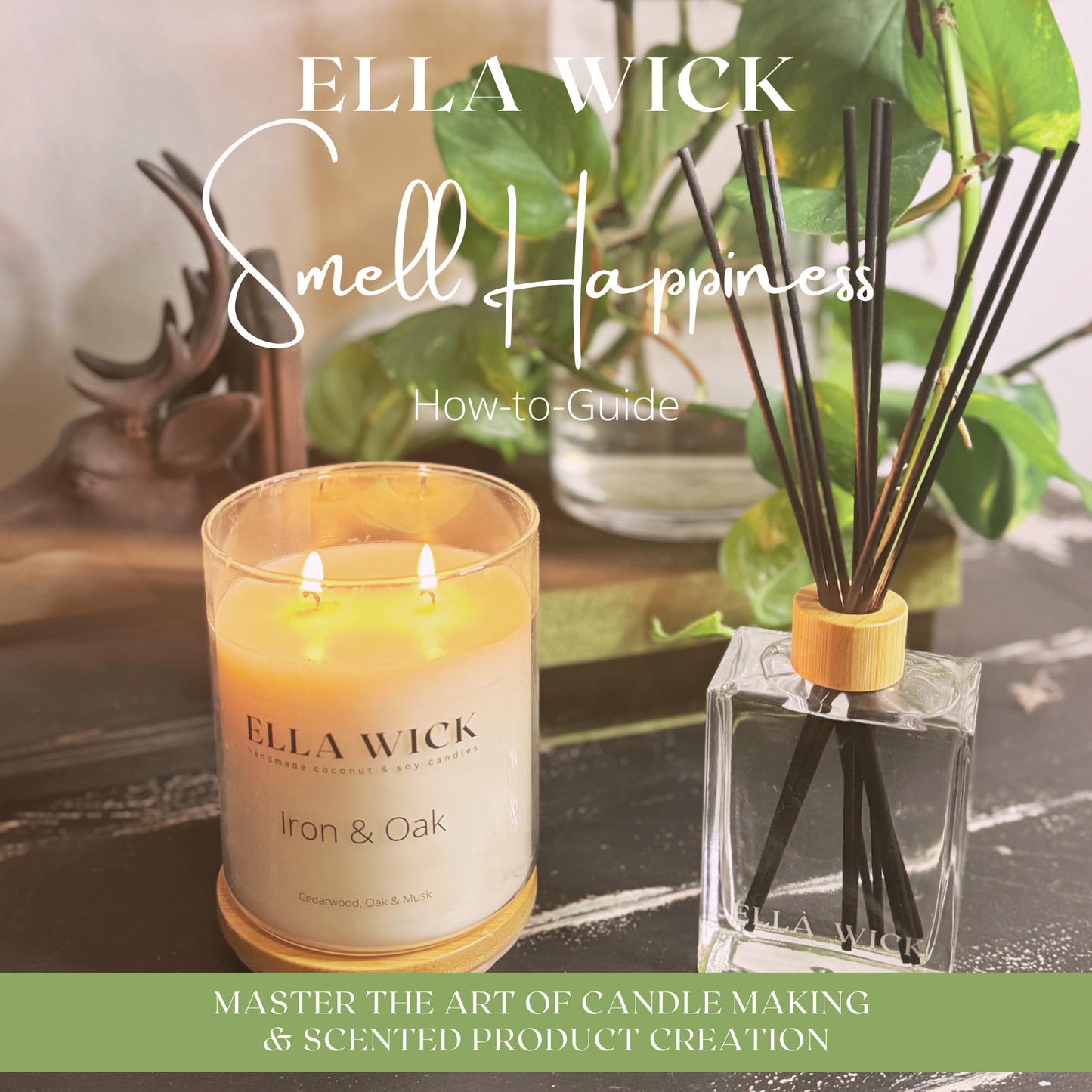Smell Happiness - Master the Art of Candle Making & Scented Product Creations